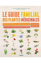 Le guide familial des plantes medicinales