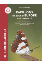 Papillons de jour d-europe occidentale - identifier tous les papilionoidea et leurs chenilles