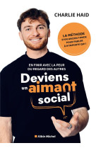 Deviens un aimant social - en finir avec la peur du regard des autres