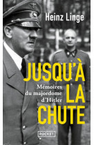 Jusqu'a la chute - memoires du majordome d'hitler