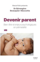 Devenir parent - bien-etre et enjeux psychologiques en perinatalite