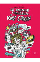 Le monde fabuleux de kurt cobain