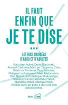 Il faut enfin que je te dise... - lettres croisees d-ados et d-adultes