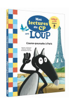 Mes lectures du cp avec loup - course-poursuite a paris