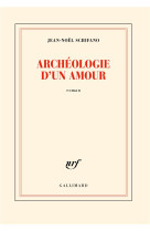 Archeologie d-un amour