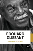 édouard glissant