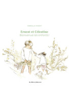 Ernest et celestine - bienvenue les enfants ! - edition cartonnee