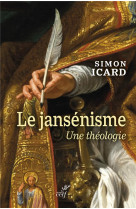 Le jansenisme - une theologie