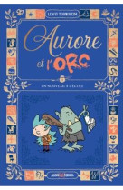 Aurore et l-orc - tome 1 - un nouveau a l-ecole