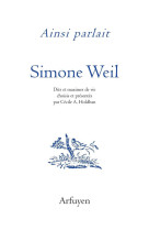 Ainsi parlait simone weil - dits et maximes de vie