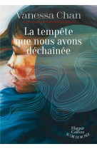 La tempete que nous avons dechainee - le best seller international enfin publie en france !