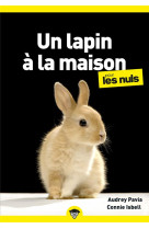 Un lapin a la maison pour les nuls, poche