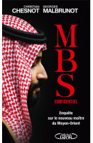 Mbs confidentiel - enquete sur le nouveau maitre du moyen-orient