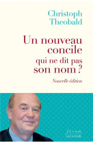 Un nouveau concile qui ne dit pas son nom ? (nouvelle edition)