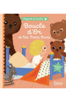 Regarde et touche - boucle d'or et les trois ours