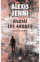 Parmi les arbres - essai de vie commune - illustrations, noir et blanc