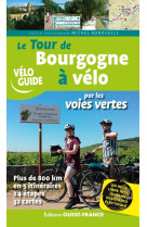 Le tour de bourgogne a velo par les voies vertes