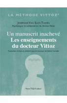 Un manuscrit inacheve - les enseignements du docteur vittoz