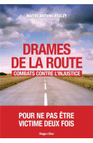 Drames de la route : combats contre l-injustice.