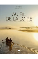 Au fil de la loire - recit d-une descente en canoe-bivouac