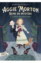 Aggie morton reine du mystere - vol01 - l'affaire du grand piano