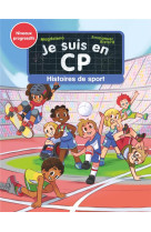 Je suis en cp - histoires de sport