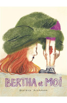 Bertha et moi