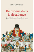 Bienvenue dans la decadence - quand l'occident est victime de son succes