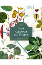 Les arbres de paris - botanique - histoire - parcours en ville