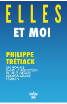 Elles et moi - un homme dans la redaction du plus grand hebdomadaire feminin