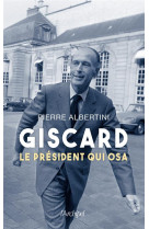 Giscard, le president qui osa