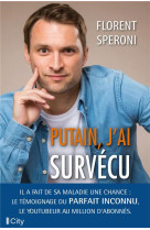 Putain, j'ai survecu