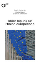 Idees recues sur l'union europeenne