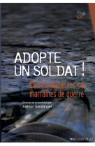 Adopte un soldat ! - correspondances de marraines de guerre 1915-1922