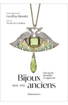 Bijoux anciens (1800-1950) - decouvrir, identifier et apprecier