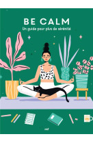 Good vibes - be calm - un guide pour plus de serenite