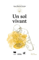 Un sol vivant - les guides du jardinier maraicher