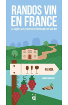 Randos vin en france - la facon la plus active de decouvrir les vins bio