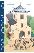 L'ange missel et les mysteres de la messe