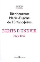 Ecrits d'une vie - 1925-1967