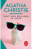 Tant que brillera le jour (nouvelle traduction revisee)