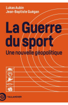 La guerre du sport - une nouvelle geopolitique