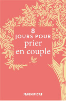 8 jours pour... prier en couple