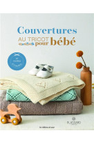 Couvertures au tricot pour bebe (20 modeles & 3 doudous)