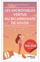 Les incroyables vertus du bicarbonate de soude - usage interne, usage externe