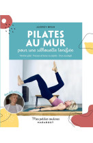 Pilates au mur - pour une silhouette tonifiee