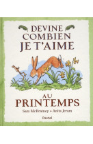 Devine combien je t'aime - au printemps