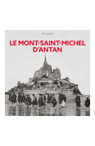 Le mont-saint-michel d'antan - nouvelle edition