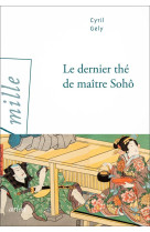 Le dernier thé de maître sohô