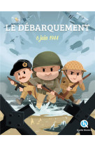 Le debarquement - 6 juin 1944